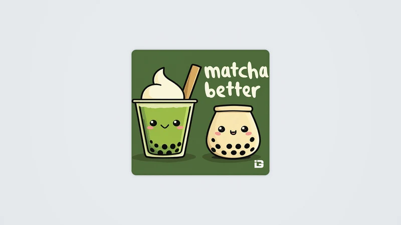 Matcha Better