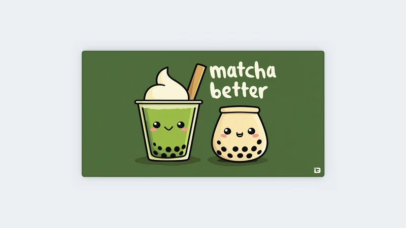Matcha Better