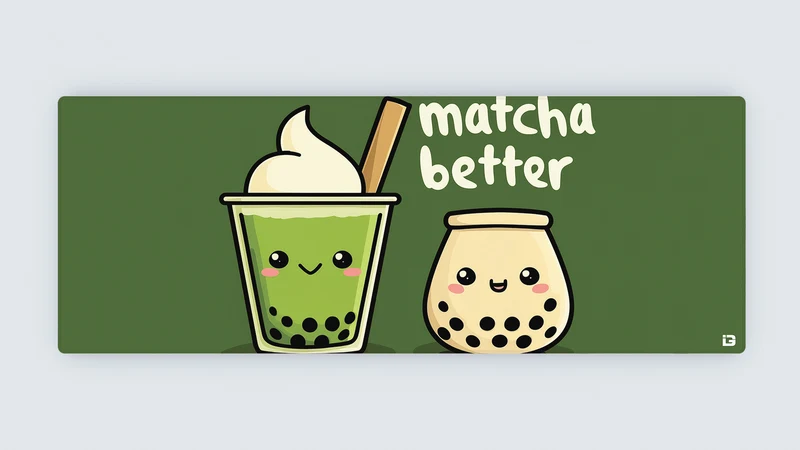 Matcha Better