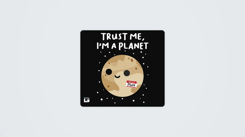 Vertrau mir, ich bin ein Planet