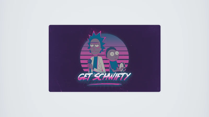 Holen Sie sich Schwifty