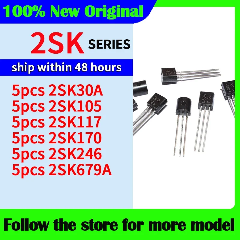 5pcs/lot 2SK30A 2SK105 2SK117 2SK170 2SK246 2SK679A In stock 48 hours ship