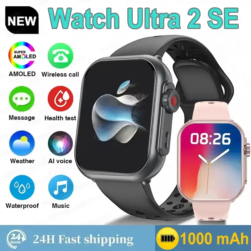 Watch Ultra 2 SE Men Women 1000mAh AMOLED Heart Rate 100+Sport Bluetooth Call GPS Track Waterproof Smart Watch For IOS Android